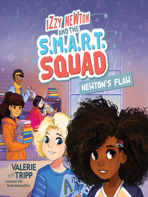 Title details for Izzy Newton and the S.M.A.R.T. Squad by Valerie Tripp - Available